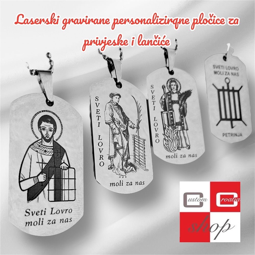 Sveti Lovro, komplet personaliziranih laserski graviranih pločica sa lančićem, 4 komada u kompletu - CustomCroatiaShop