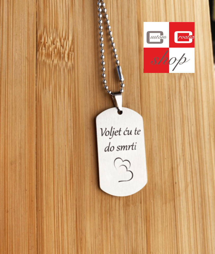 Voljet ću te do smrti, personalizirana laserski gravirana pločica sa lančićem. - CustomCroatiaShop